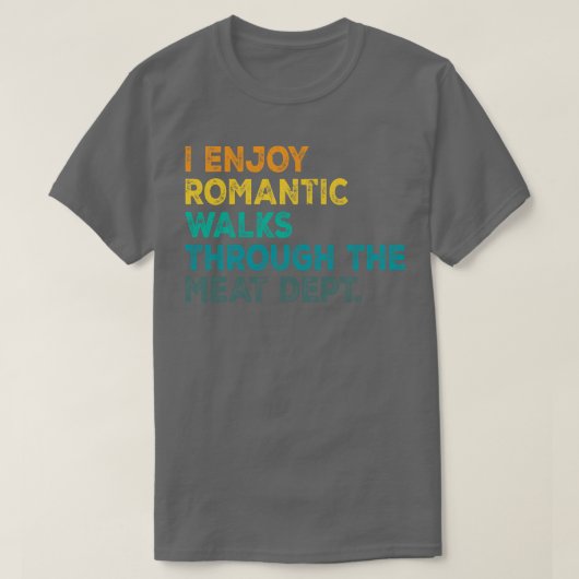 Ik geniet van romantische wandelingen door de vlee t-shirt (Design voorkant)