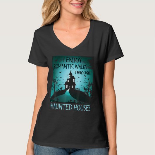 Ik geniet van Romantische wandelingen door haunted T-shirt (Voorkant)