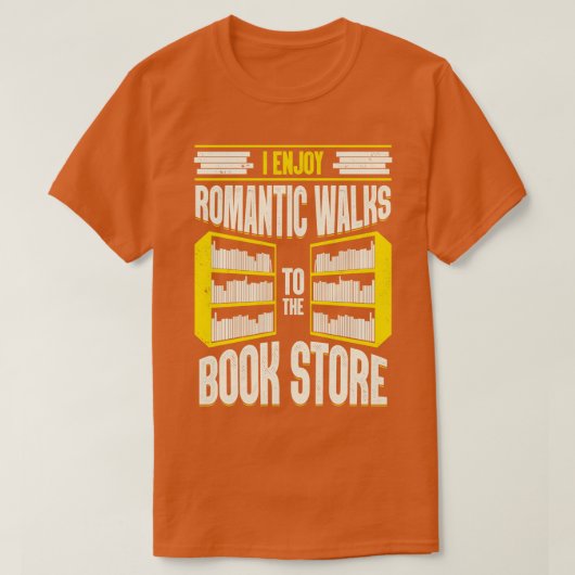 Ik geniet van romantische wandelingen naar de boek t-shirt (Design voorkant)