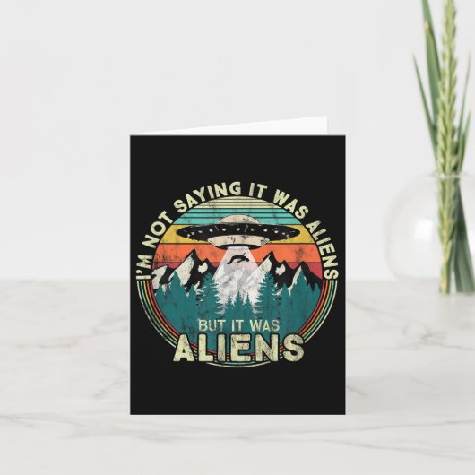 Ik Gezegde niet dat het aliens waren - Funny UFO Kaart (Voorkant)