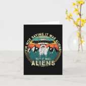 Ik Gezegde niet dat het aliens waren - Funny UFO Kaart (Gele Bloem)