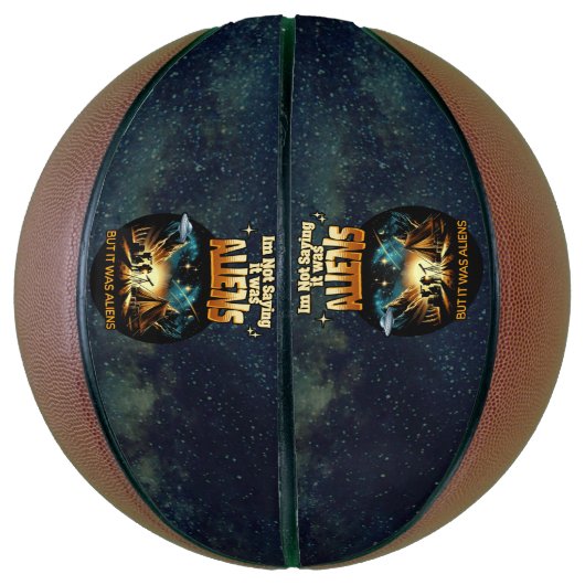 Ik Gezegde niet dat het aliens waren, maar het war Basketbal (Verticaal)