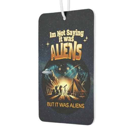 Ik Gezegde niet dat het aliens waren, maar het war Luchtverfrisser (Links)