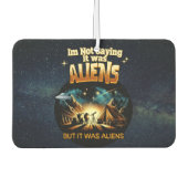 Ik Gezegde niet dat het aliens waren, maar het war Luchtverfrisser (Voorkant)