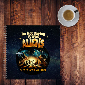 Ik Gezegde niet dat het aliens waren, maar het war Notitieboek