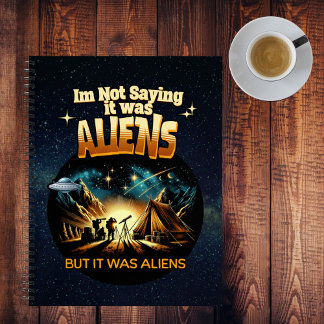 Ik Gezegde niet dat het aliens waren, maar het war Notitieboek