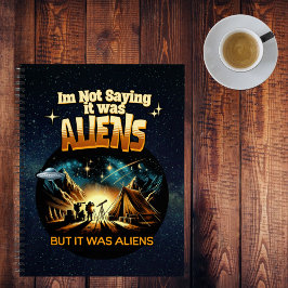 Ik Gezegde niet dat het aliens waren, maar het war Notitieboek