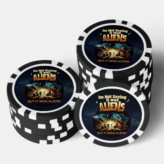Ik Gezegde niet dat het aliens waren, maar het war Poker Chips (Opstapeling)