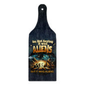 Ik Gezegde niet dat het aliens waren, maar het war Snijplank (Voorkant)