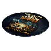 Ik Gezegde niet dat het aliens waren, maar het war Snijplank (Hoek)