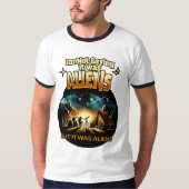 Ik Gezegde niet dat het aliens waren, maar het war T-shirt (Voorkant)