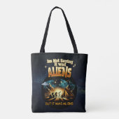 Ik Gezegde niet dat het aliens waren, maar het war Tote Bag (Achterkant)