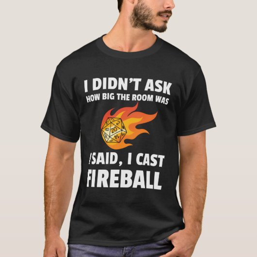 Ik giet Fireball Wizard Sorcerer DM Gift TrPG T-shirt (Voorkant)