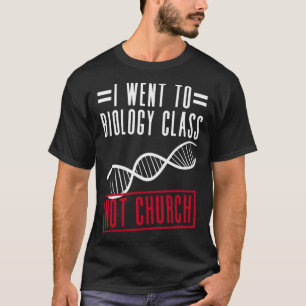 Ik ging biologieles geven, geen kerkatheïst t-shirt