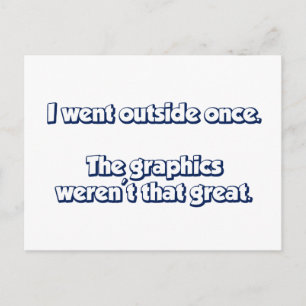 Ik ging één keer buiten.  Grafische kaart was niet