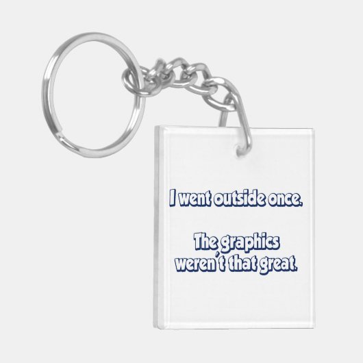 Ik ging één keer buiten. Grafische kaart was niet Sleutelhanger (Voorkant Links)