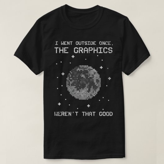 Ik ging één keer naar buiten, graphics waren niet  t-shirt (Design voorkant)