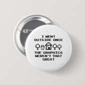 Ik ging er één keer heen ronde button 5,7 cm (Voorkant /achterkant)