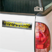 Ik ging hier niet om in een Bumpersticker te zijn. (Op Truck)