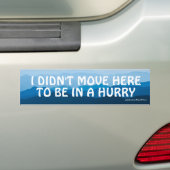 Ik ging hier niet om in een Bumpersticker te zijn. (Op auto)