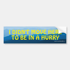 Ik ging hier niet om in een Bumpersticker te zijn.