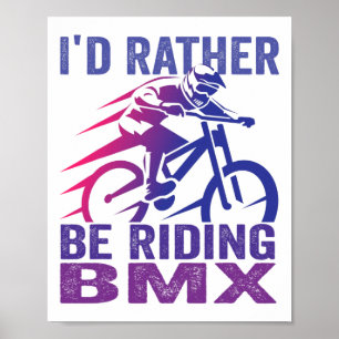 Ik ging liever BMX Mountain Biken MTB rijden Poster