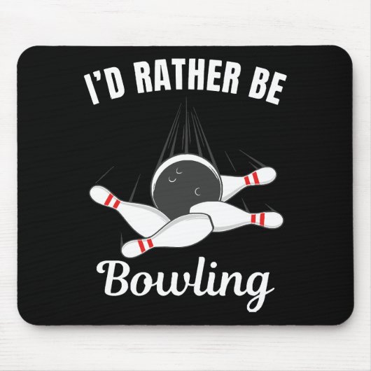 Ik ging liever bowlen muismat (Voorkant)