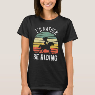 Ik ging liever een leuk paard berijden Equestrian  T-shirt