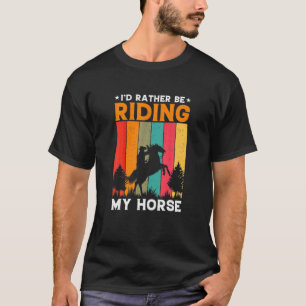 Ik ging liever op mijn paard rijden Paarden T-shirt