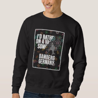 Ik ging liever op vakantie ergens in Bamberg Trui