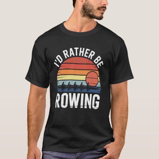 Ik ging liever roeien Grappige roeier Roeiploeg T-shirt (Voorkant)