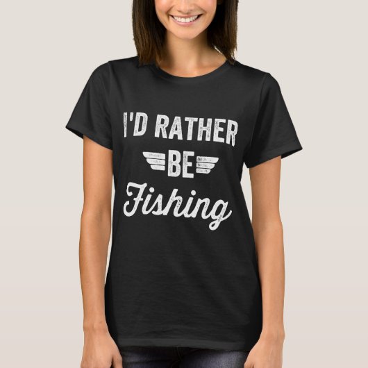 Ik ging liever vissen - grappige visgrappen t-shirt (Voorkant)