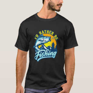 Ik ging liever vissen Vissen met hengel Meerbaars  T-shirt