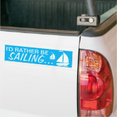 Ik ging liever ZEILEN... Bumpersticker (Op Truck)