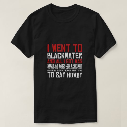 Ik ging naar Blackwater Essential T-Shirt (Design voorkant)