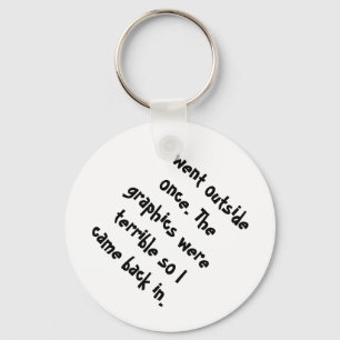 Ik ging naar buiten toen de beelden verschrikkelij sleutelhanger