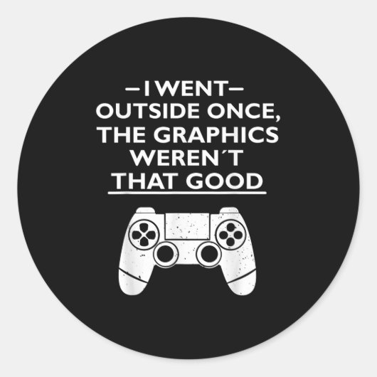 Ik ging naar buiten zodra de graphics zo geweldig ronde sticker (Voorkant)