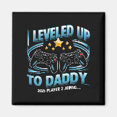 Ik ging naar Daddy Level 2025 Funny Soon To Be Dad Magneet (Voorkant)