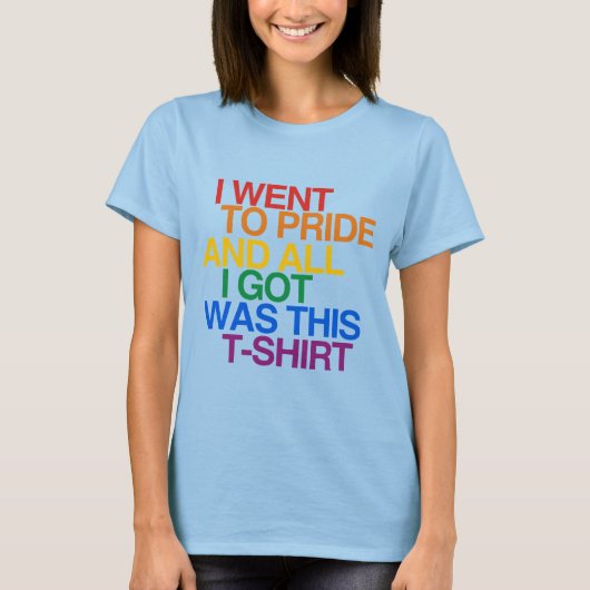 IK GING NAAR PRIDE EN ALLES WAT T-SHIRT (Voorkant)