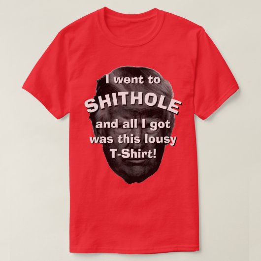 Ik ging naar Shithole... T-shirt (Design voorkant)
