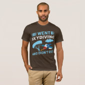 Ik ging skydiven en ik ging niet dood t-shirt (Voorkant volledig)