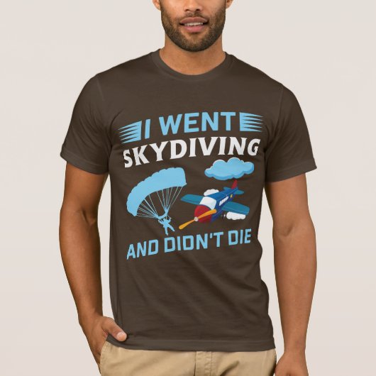 Ik ging skydiven en ik ging niet dood t-shirt (Voorkant)