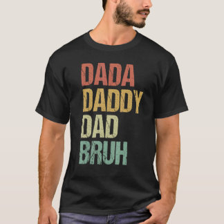 Ik ging van Dada naar papa naar papa. T-shirt