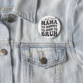 Ik ging van mam bruh Shirt grappige Moederdag mam Ronde Button 5,7 Cm (In situ)
