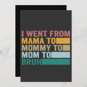 Ik ging van mama naar mama naar bruh grappige moed kaart (Voorkant / Achterkant)