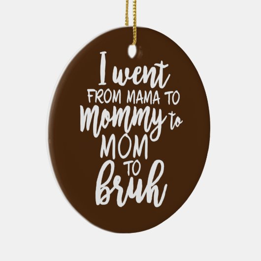 Ik ging van mama naar mama naar mama. keramisch ornament (Rechts)