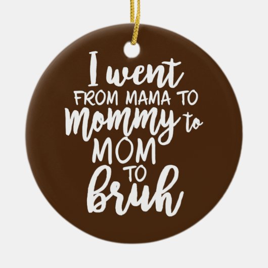 Ik ging van mama naar mama naar mama. keramisch ornament (Voorkant)