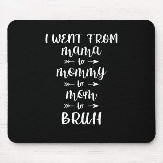 Ik ging van mama naar mama naar mama. muismat (Voorkant)
