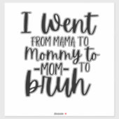 Ik ging van mama naar mama naar mama. sticker (Vel)