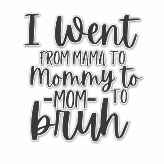 Ik ging van mama naar mama naar mama. sticker (Voorkant)